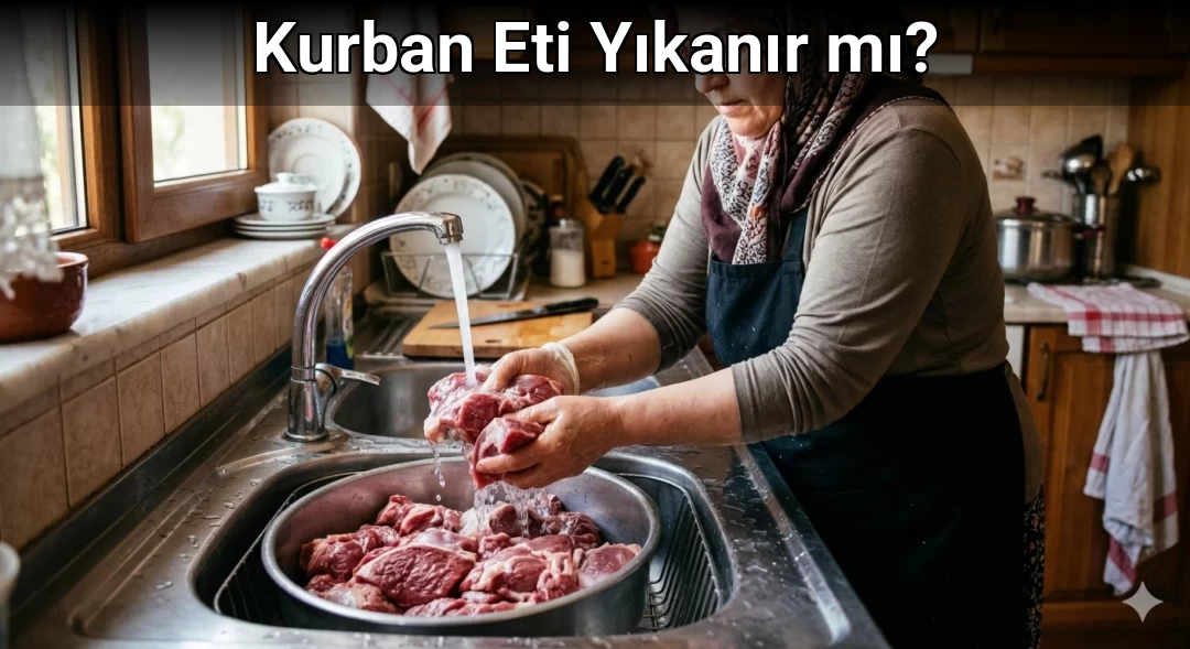 Kurban Eti Yıkanır mı?
